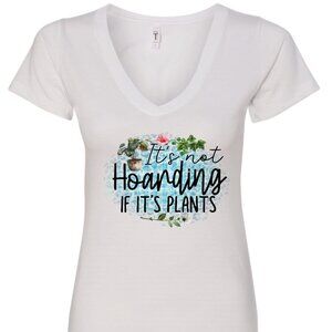 It's Not Hoarding If It's Plants V-Neck T-Shirt